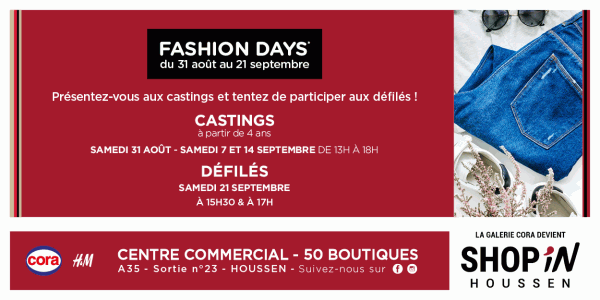 Fashion Days, du 31 août au 21 septembre, à la Galerie Shop'In Houssen. Castings les samedis 7 et 14/09 de 13h à 18h, défilé le 21/09 à 15h30 et 17h.
