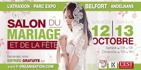 Salon du mariage et de la fête à Belfort, 12 et 13 octobre - Entrée gratuite à demander sur le site www.y-organisation.com