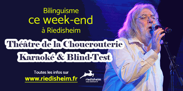 Ce week-end, le bilinguisme à l'honneur à Riedisheim avec le Théâtre de la Choucrouterie vendredi et une soirée Karaoké & Blind-Test samedi. 