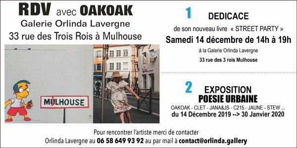 RDV avec le street artiste OAKOAK à la Galerie Orlinda Lavergne à Mulhouse pour une séance de dédicaces samedi 14 décembre de 14h à 19h et pour l'exposition Poésie urbaine.