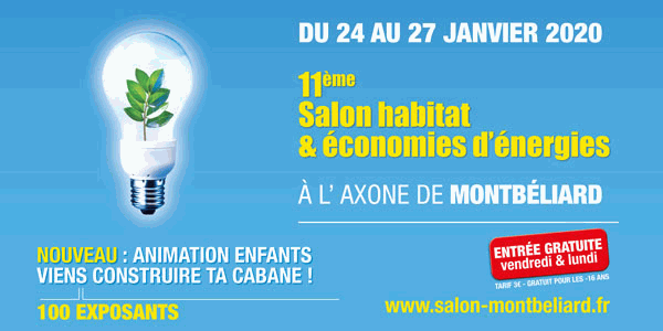 11ème Salon habitat et économies d'énergies à l'Axone de Montbéliard du 24 au 27 janvier 2020