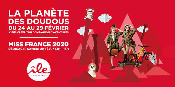 La Planète des doudous, l'événement au centre commercial Ile Napoléon du 24 au 29 février. Et dédicace de Miss France 2020 le samedi 29/02 de 14h à 16h