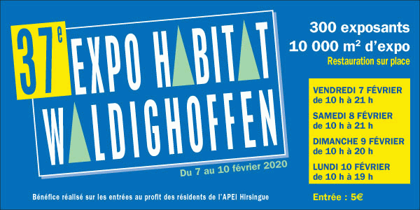 37e Expo Habitat Waldighoffen du 7 au 10 février 2020, 300 exposants sur 10 000 m².
