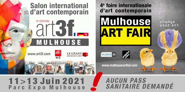 Salon international d'art contemporain art3f à Mulhouse du 11 au 13 juin 2021. Aucun pass sanitaire demandé. 