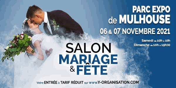Salon du mariage et de la fête au Parc Expo Mulhouse, les 6 et 7 novembre. Votre entrée à tarif réduit sur www.y-organisation.com 