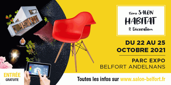Salon Habitat et Décoration au Parc Expo Belfort Andelans, du 22 au 25 octobre 2021. Entrée gratuite.