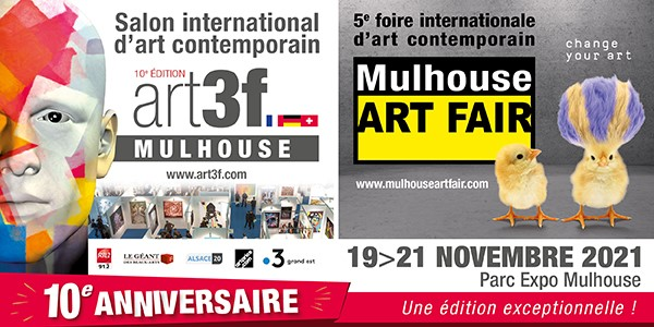 Salon international d'art contemporain art3f à Mulhouse et Mulhouse Art Fair, les 19, 20 et 21 novembre au Parc Expo Mulhouse. 10ème anniversaire !
